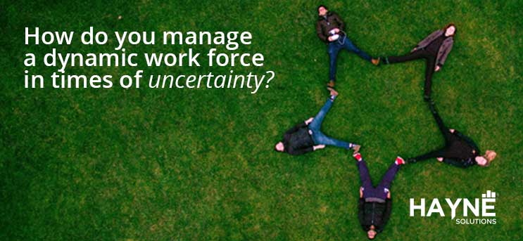 Mastering a dynamic workforce in times of uncertainty